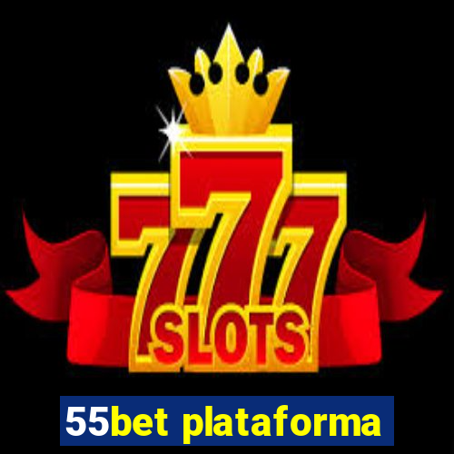 55bet plataforma